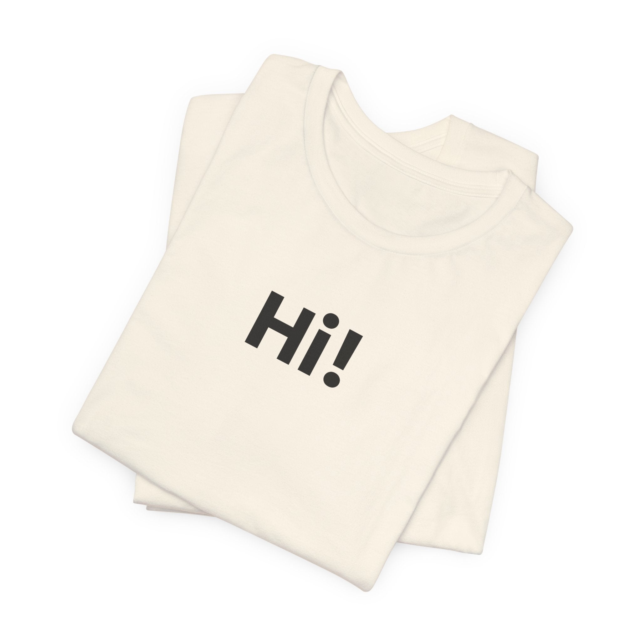 Hi! T-Shirt