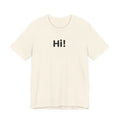 Hi! T-Shirt