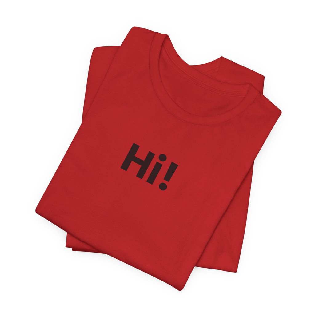Hi! T-Shirt