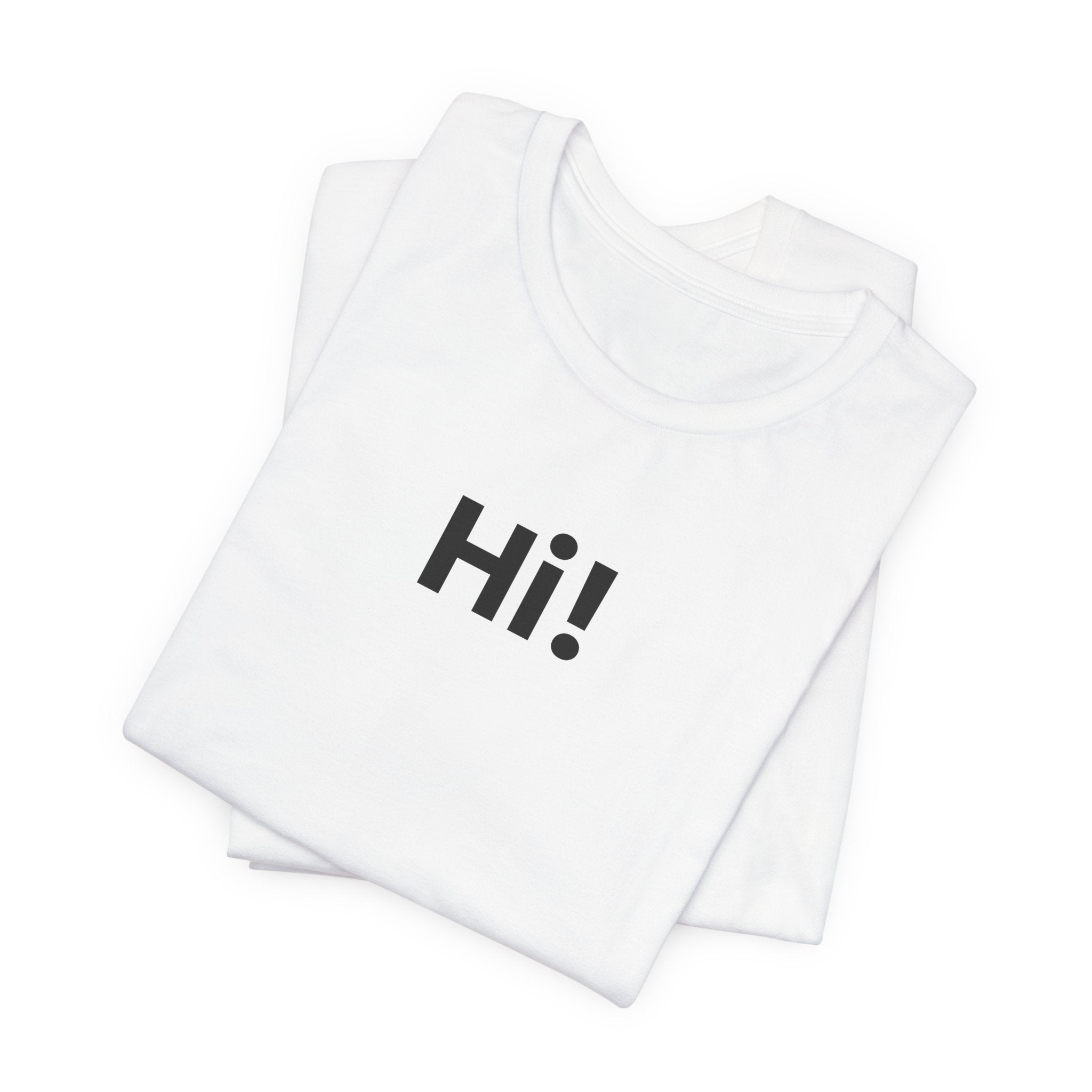 Hi! T-Shirt