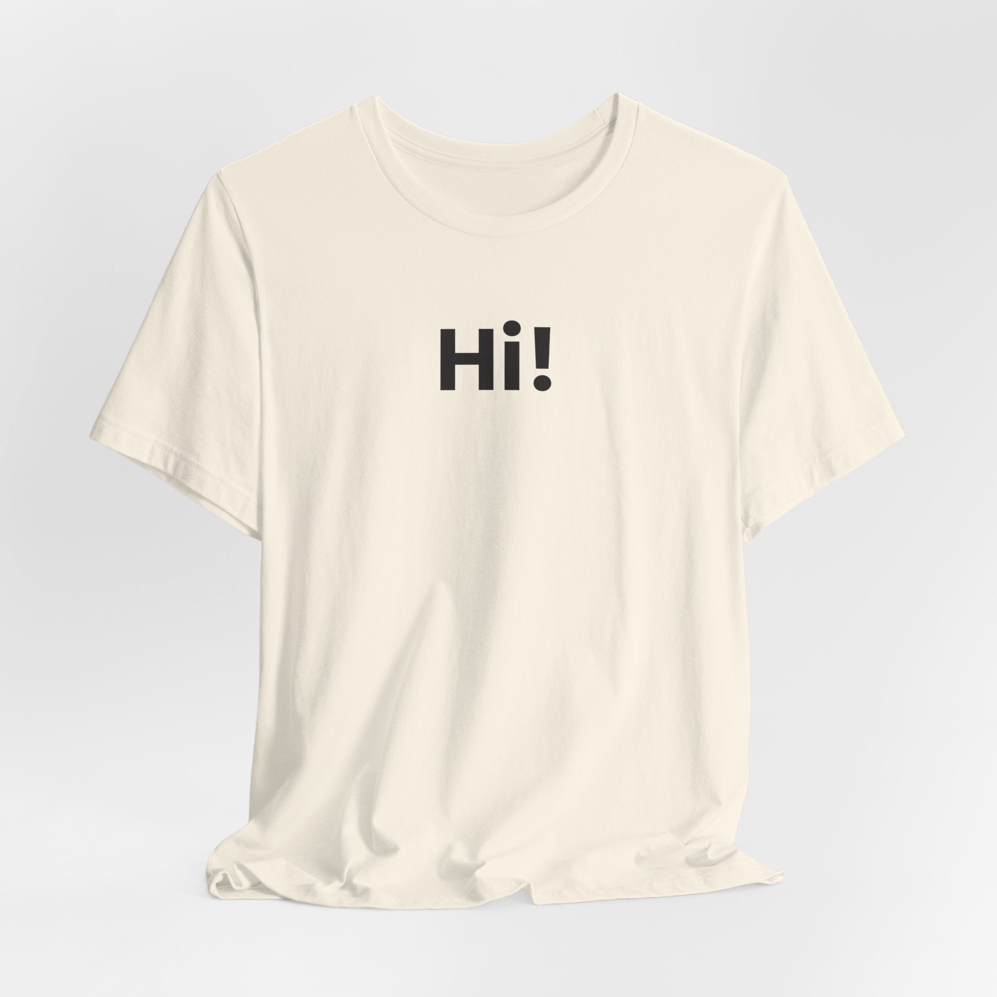 Hi! T-Shirt