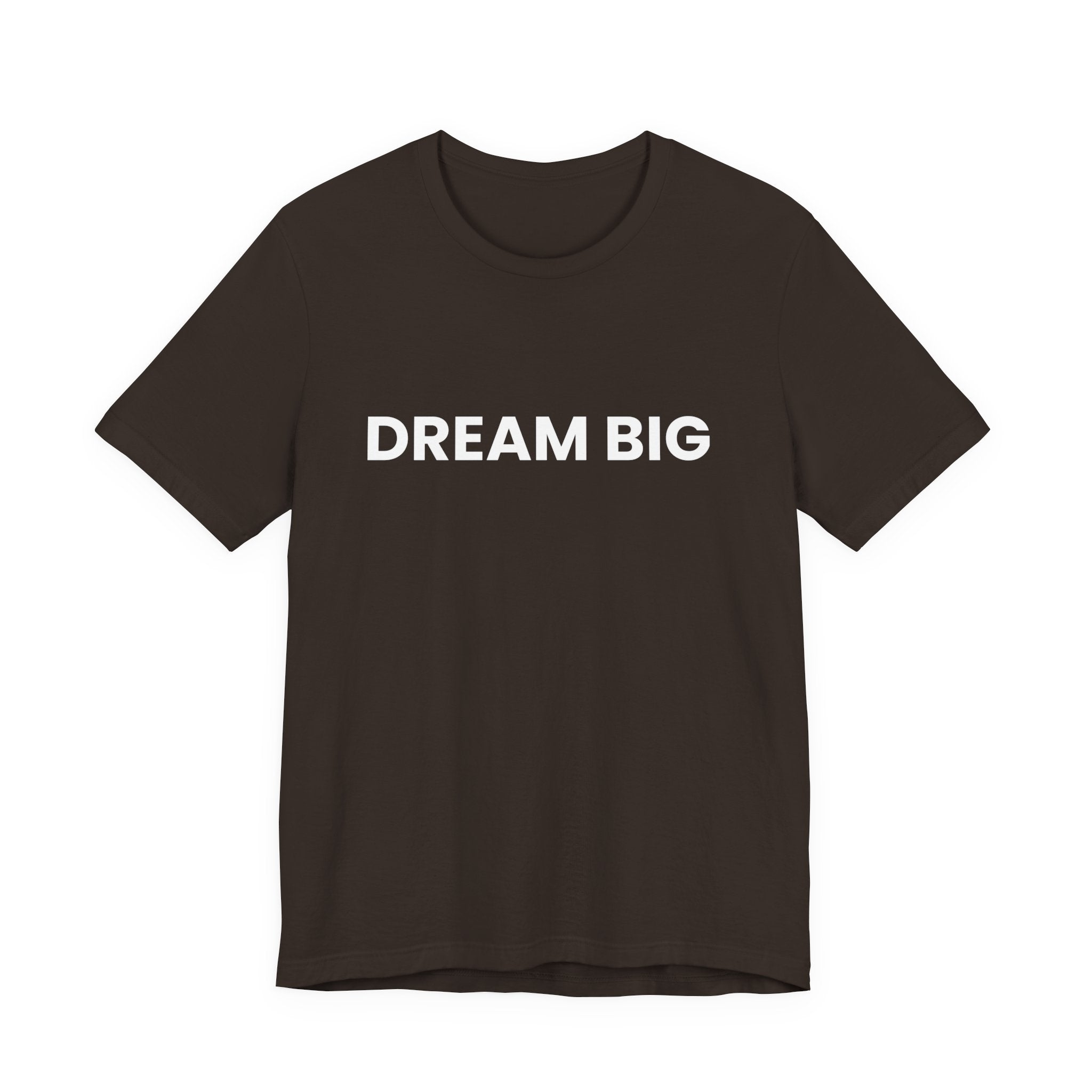 Dream Big T-Shirt